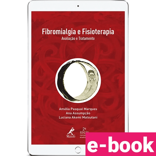 Fibromialgia e fisioterapia: Avaliação e tratamento – 2ª Edição