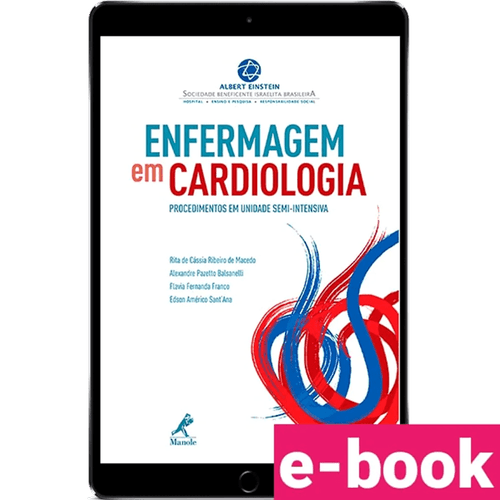Enfermagem em Cardiologia: Procedimentos em unidade semi-intensiva – 1ª Edição - Ebook