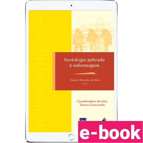 Sociologia aplicada à enfermagem – 1ª Edição - Ebook