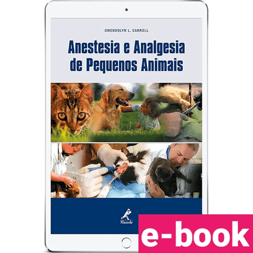 Anestesia e analgesia de pequenos animais – 1ª Edição