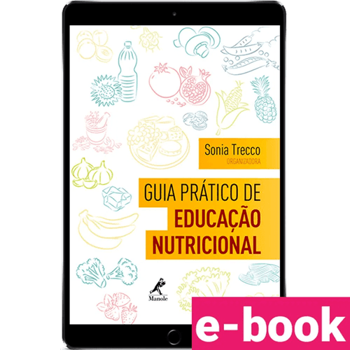 Guia prático de educação nutricional – 1ª Edição - Ebook