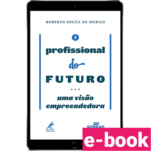 O profissional do futuro: uma visão empreendedora – 1ª Edição - Ebook