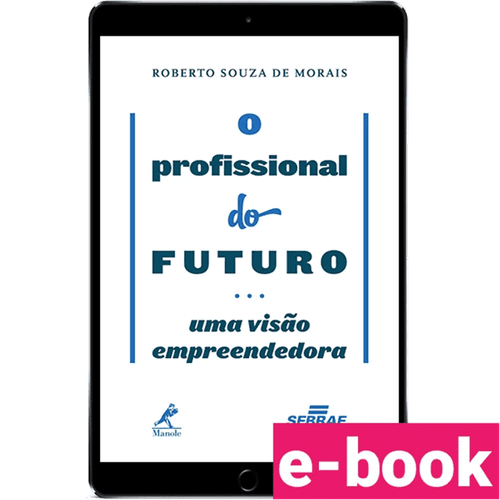 O profissional do futuro: uma visão empreendedora – 1ª Edição