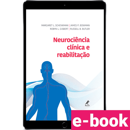 Neurociência clínica e reabilitação 1ª Edição - Ebook