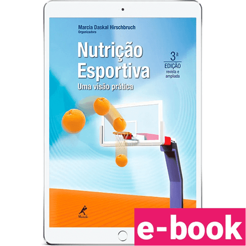 Nutrição esportiva: uma visão prática – 3ª Edição - Ebook
