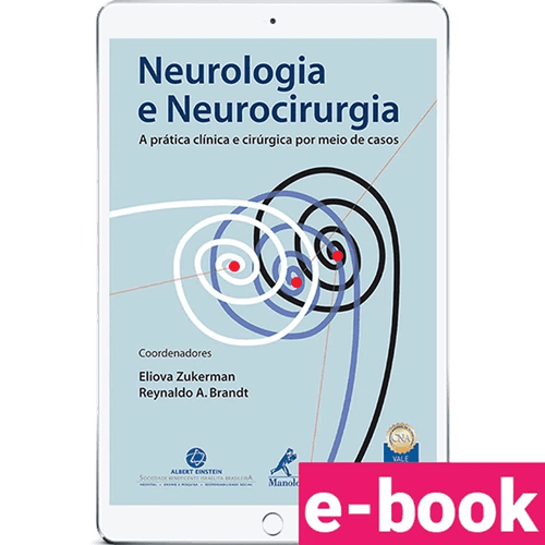 Neurologia e Neurocirurgia: A prática clínica e cirúrgica por meio de casos – 1ª Edição