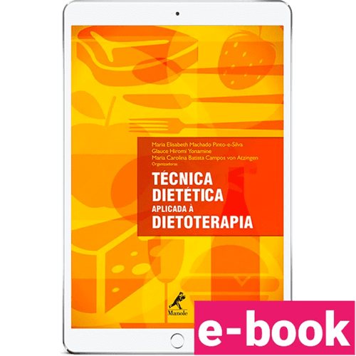 Técnica dietética aplicada à dietoterapia – 1ª Edição