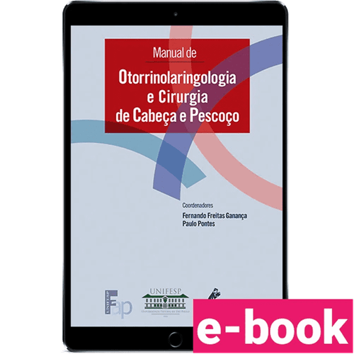 Manual de Otorrinolaringologia e Cirurgia de Cabeça e Pescoço – 1ª Edição