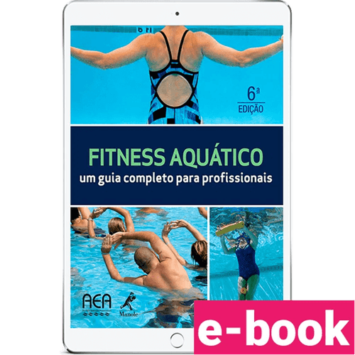 Fitness aquático: um guia completo para profissionais – 6ª Edição
