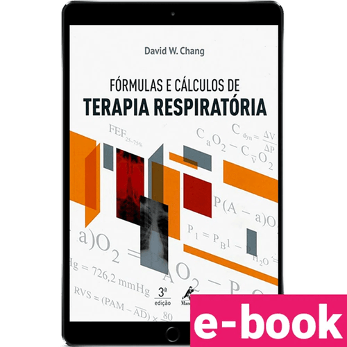 Fórmulas e cálculos de terapia respiratória – 3ª Edição - Ebook