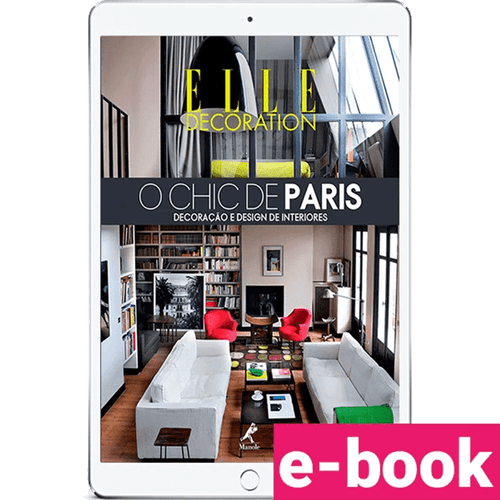 O Chic de Paris: Decoração e design de interiores – 1ª Edição