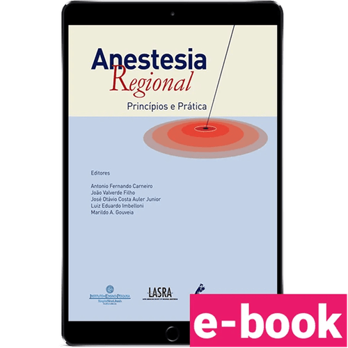 Anestesia Regional: Princípios e Prática – 1ª Edição - Ebook
