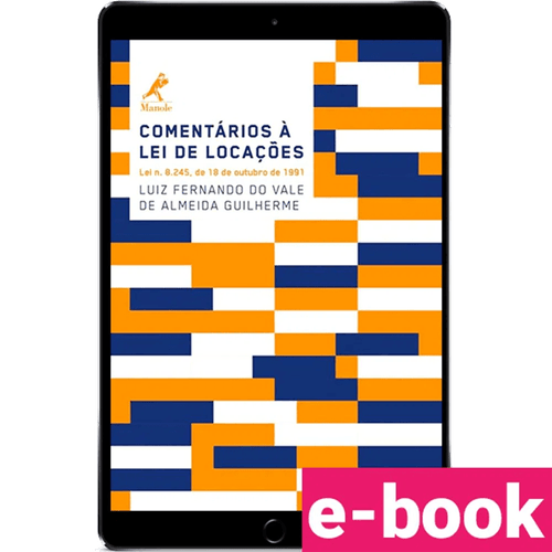 Comentários à lei de locações: lei n. 8.245, de 18 de outubro de 1991 – 1ª Edição - Ebook