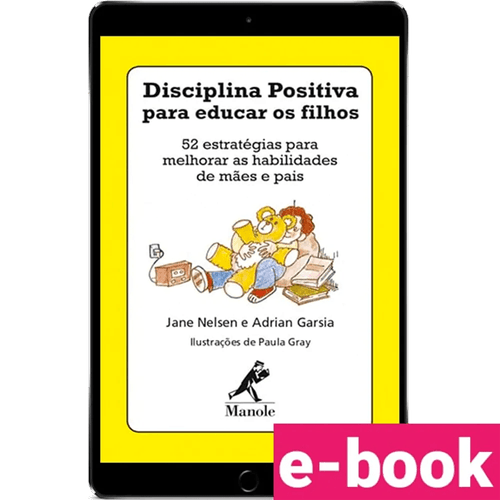 Disciplina Positiva para educar os filhos 1ª Edição - Ebook