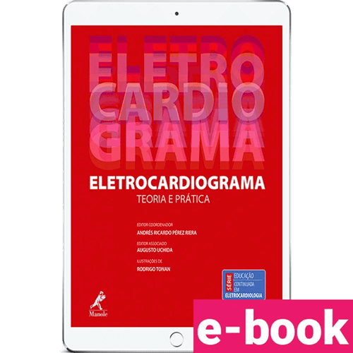 Eletrocardiograma: Teoria e Prática – 1ª Edição - Ebook