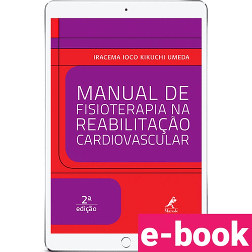 Manual de fisioterapia na reabilitação cardiovascular – 2ª Edição - Ebook
