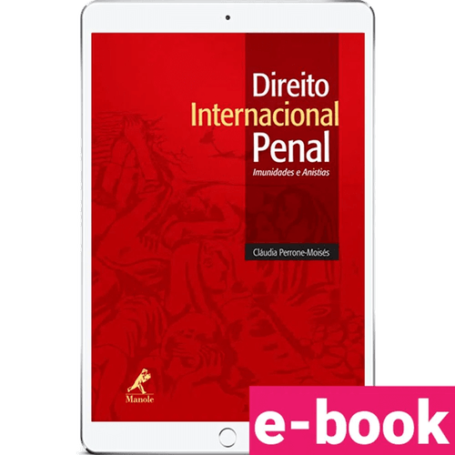 Direito Internacional Penal – Imunidades e Anistias – 1ª Edição - Ebook