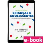 Falando-sobre-criancas-e-adolescentes-textos-do-blog-saude-infantil-1º-edicao-min.png