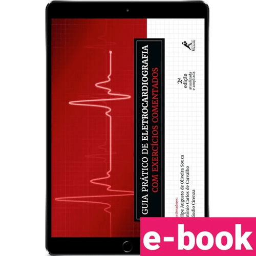 Guia Prático de Eletrocardiografia com Exercícios Comentados - 2ª Edição - Ebook