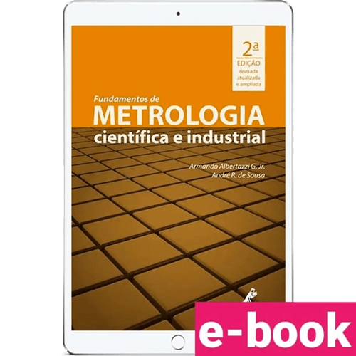 Fundamentos de Metrologia Científica e Industrial – 2ª Edição - Ebook