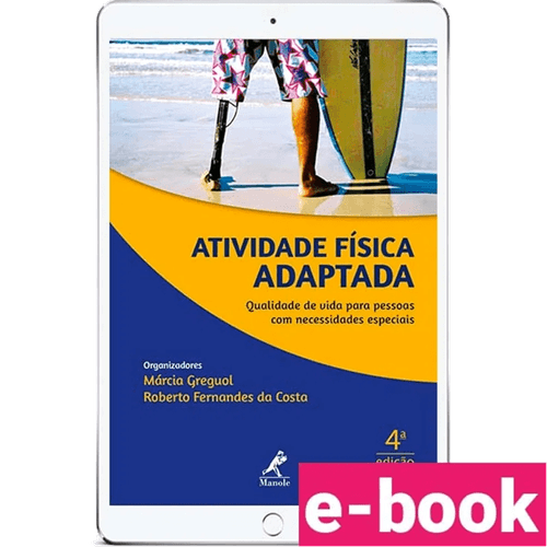 Atividade Física Adaptada: qualidade de vida para pessoas com necessidades especiais 4ª Edição - Ebook