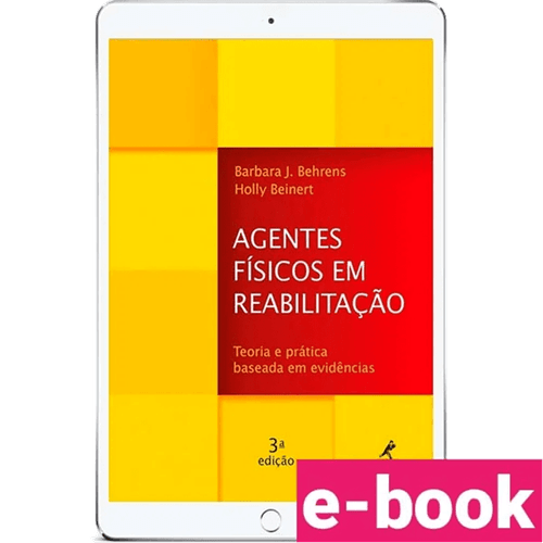 Agentes Físicos em Reabilitação: Teoria e Prática Baseada em Evidências 3ª Edição - Ebook