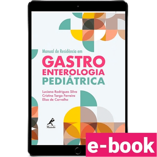 Manual de Residência em Gastroenterologia Pediátrica 1ª Edição