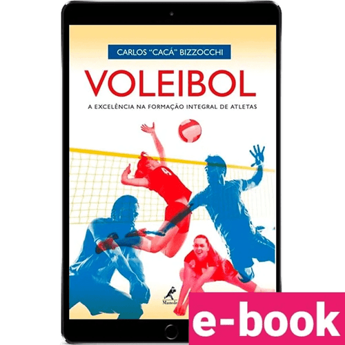 Voleibol: A Excelência na Formação Integral de Atletas 1ª Edição