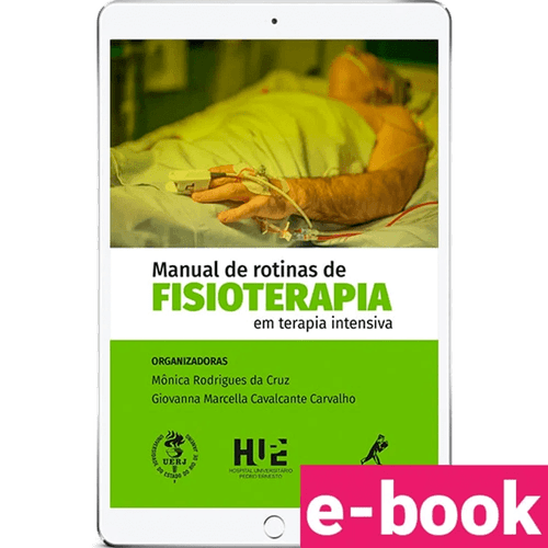 Manual de rotinas de Fisioterapia em terapia intensiva 1ª Edição - Ebook