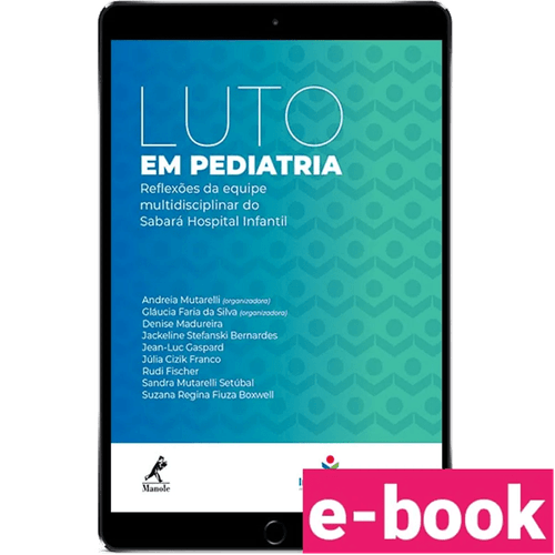 Luto em Pediatria - Reflexões da equipe multidisciplinar do Sabará Hospital Infantil - Ebook