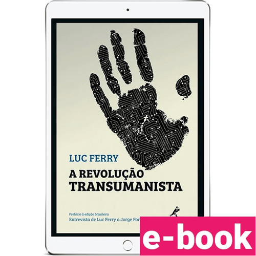A Revolução Transumanista 1ª Edição - Ebook