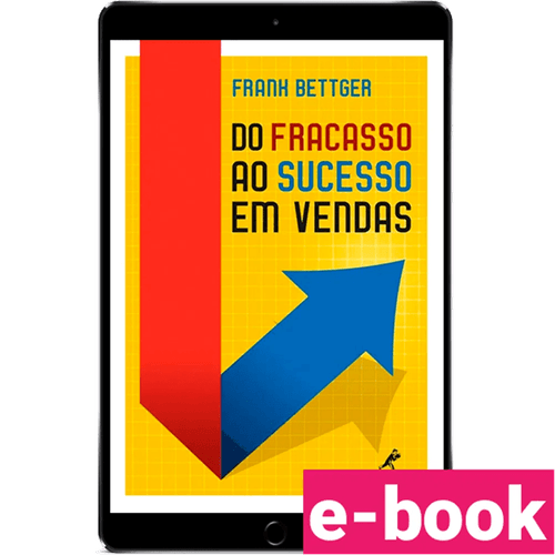 Do Fracasso ao Sucesso em Vendas - Ebook