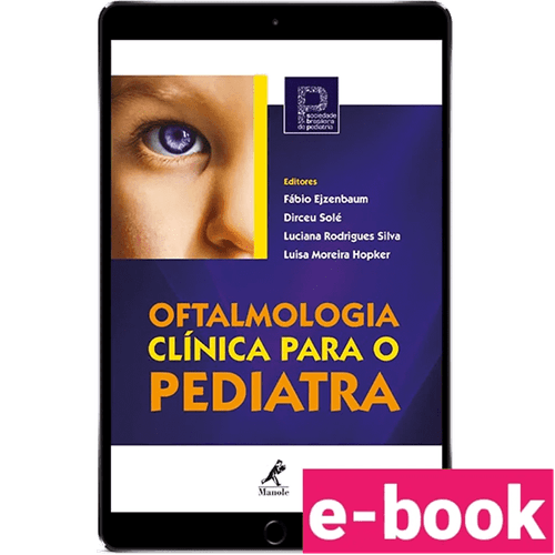 Oftalmologia clínica para o pediatra 1ª Edição - Ebook