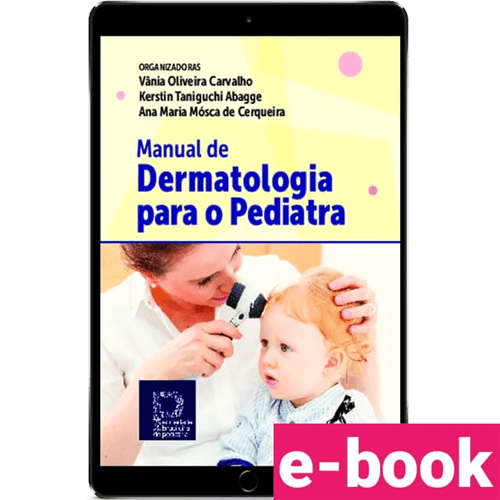 Manual de dermatologia para o pediatra 1ª Edição