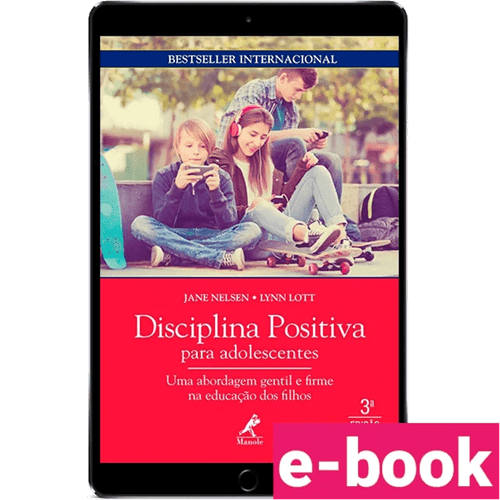 Disciplina Positiva para Adolescentes - 3ª Edição - Ebook