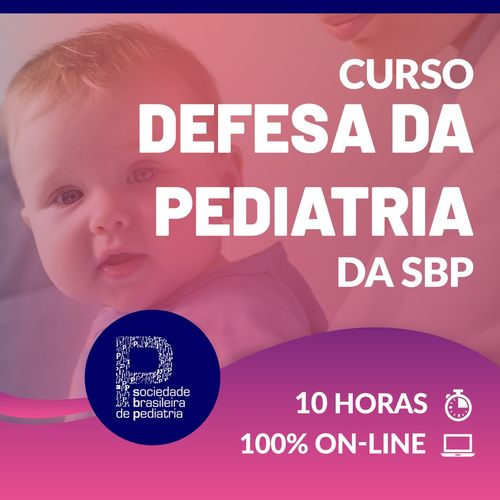 Curso de Defesa da Pediatria da Sociedade Brasileira de Pediatria