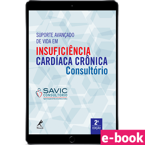 Suporte avançado de vida em insuficiência cardíaca crônica: consultório 2ª Edição - Ebook