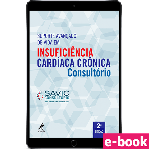 Suporte avançado de vida em insuficiência cardíaca crônica: consultório 2ª Edição