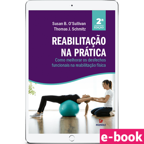 Reabilitação na prática: Como melhorar os desfechos funcionais na reabilitação física 2ª Edição - Ebook