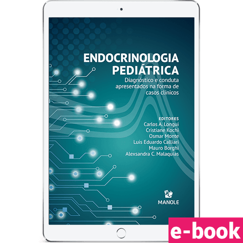 Endocrinologia pediátrica: Diagnóstico e conduta apresentados na forma de  casos clínicos