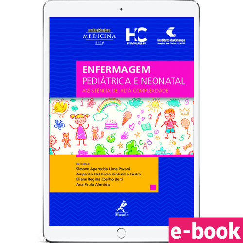 Enfermagem pediátrica, enfermagem neonatal - assistência de alta complexidade 1ª edição - Ebook
