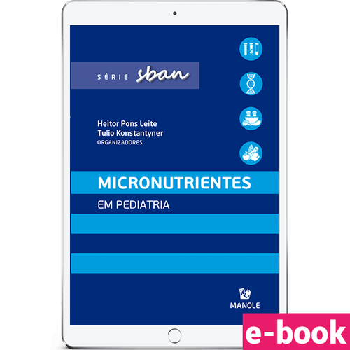 Micronutrientes em Pediatria 1ª EDIÇÃO - Ebook
