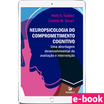 neuropsicologia-do-comprometimento-cognitivo-uma-abordagem-desenvolvimental-de-avaliacao-e-intervencao-1-edicao
