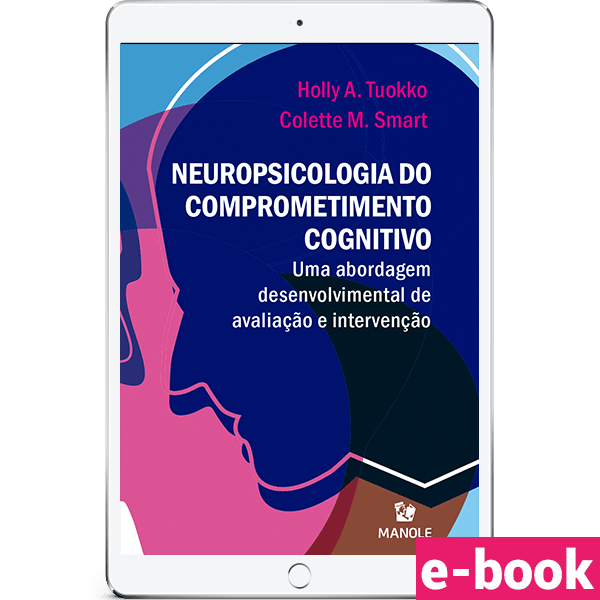 neuropsicologia-do-comprometimento-cognitivo-uma-abordagem-desenvolvimental-de-avaliacao-e-intervencao-1-edicao