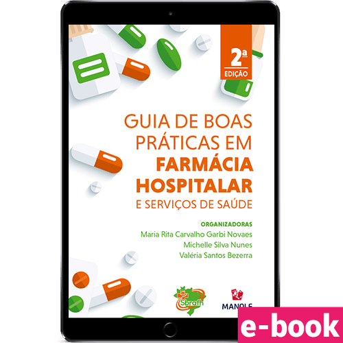 Guia de boas práticas em farmácia hospitalar e serviços de saúde 2ª Edição - Ebook
