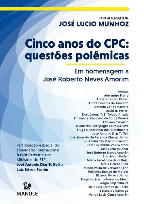 Cinco anos do CPC: Questões polêmicas – em homenagem a José Roberto Neves Amorim