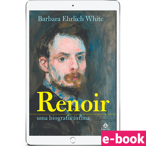 Renoir - Uma biografia íntima - Ebook
