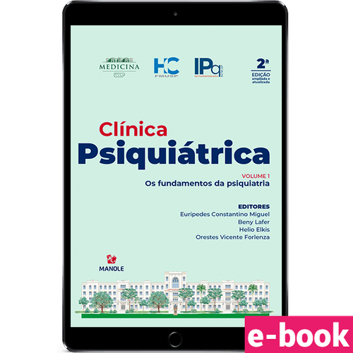 Clínica Psiquiátrica: Os fundamentos da psiquiatria Volume 1 - Ebook