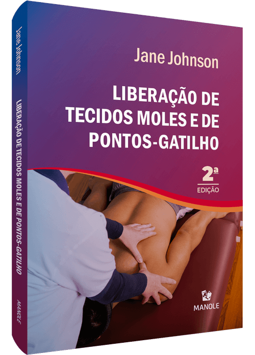 Liberação de tecidos moles e de pontos-gatilho 2ª Edição