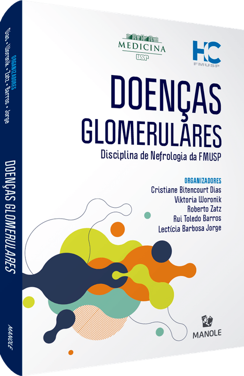 Doenças glomerulares: Disciplina de Nefrologia da FMUSP 1ª Edição
